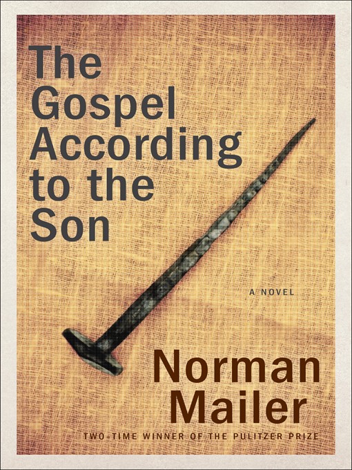 Title details for The Gospel According to the Son by Norman Mailer - Available